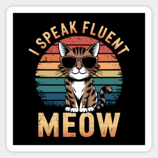 Funny Cat Saying: I Speak Fluent Meow Magnet
